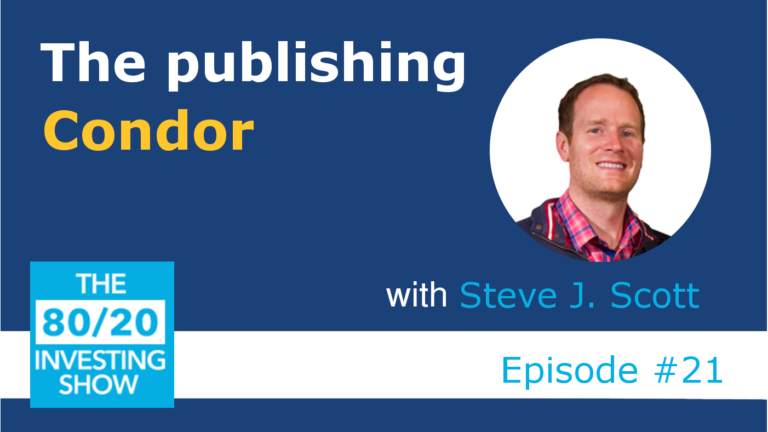 Ep21: Steve Scott – The Self-Publishing Condor