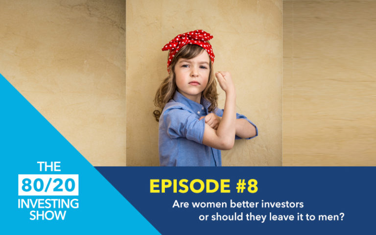 Ep8: Are women better investors or should they leave it to men?