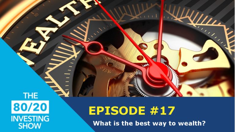 Ep17: What is the best way to wealth?