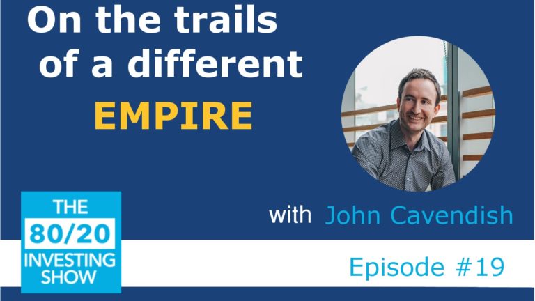 Ep19: John Cavendish – On the trails of a different Empire!