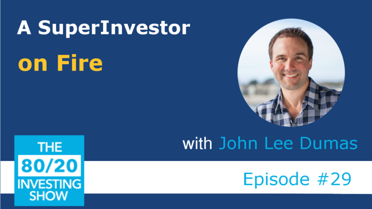 Ep29: John Lee Dumas – SuperInvestor on Fire