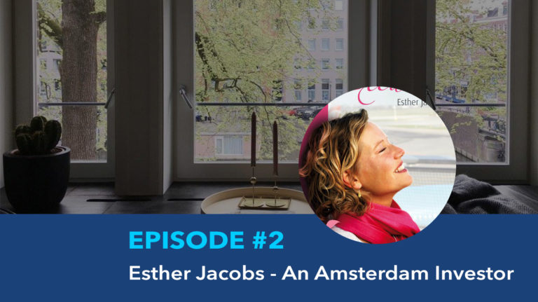 Ep2: Esther Jacobs – Real Estate investing in Amsterdam