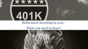 Retirement Investing 2019