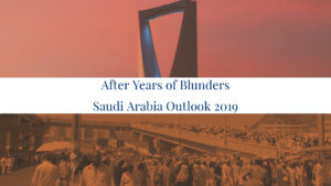 Saudi Arabia Outlook 2019